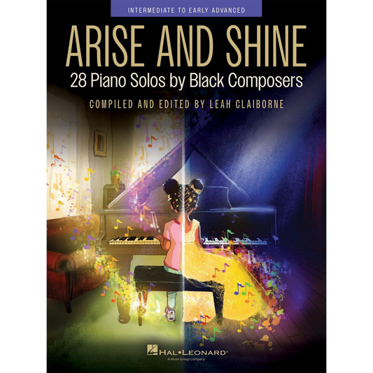 Arise and Shine 28 Piano Solos by Black Composers Compiled and Edited by Leah Claiborne